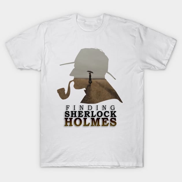 Finding Sherlock Holmes T-Shirt by Ryan Rad